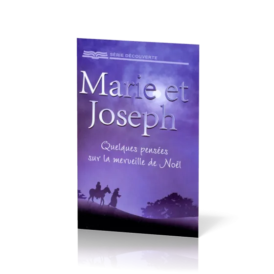 MARIE ET JOSEPH - QUELQUES PENSEES SUR LA MERVEILLE DE NOEL - BROCHURE