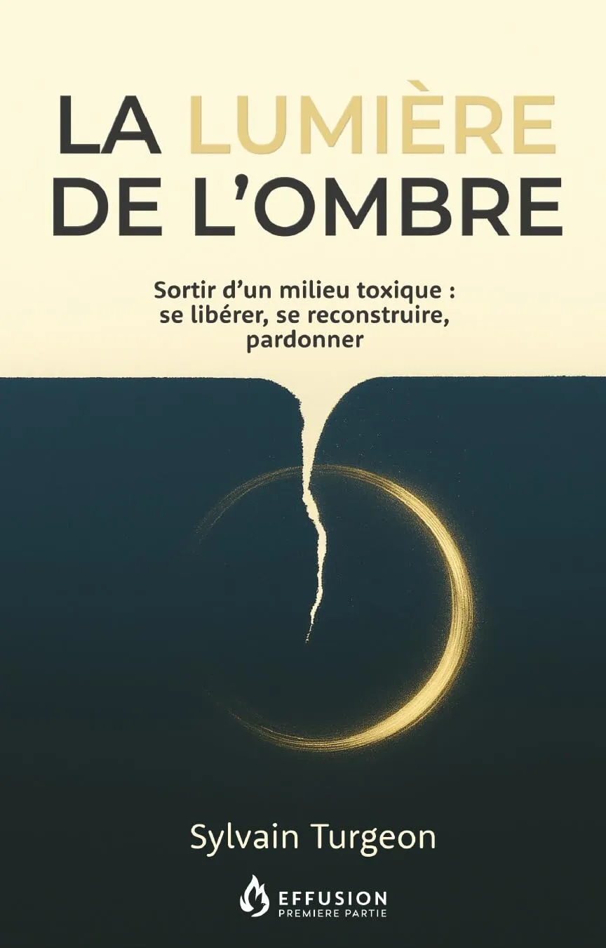 Lumière de l'ombre (La) Sortir d'un milieu toxique
