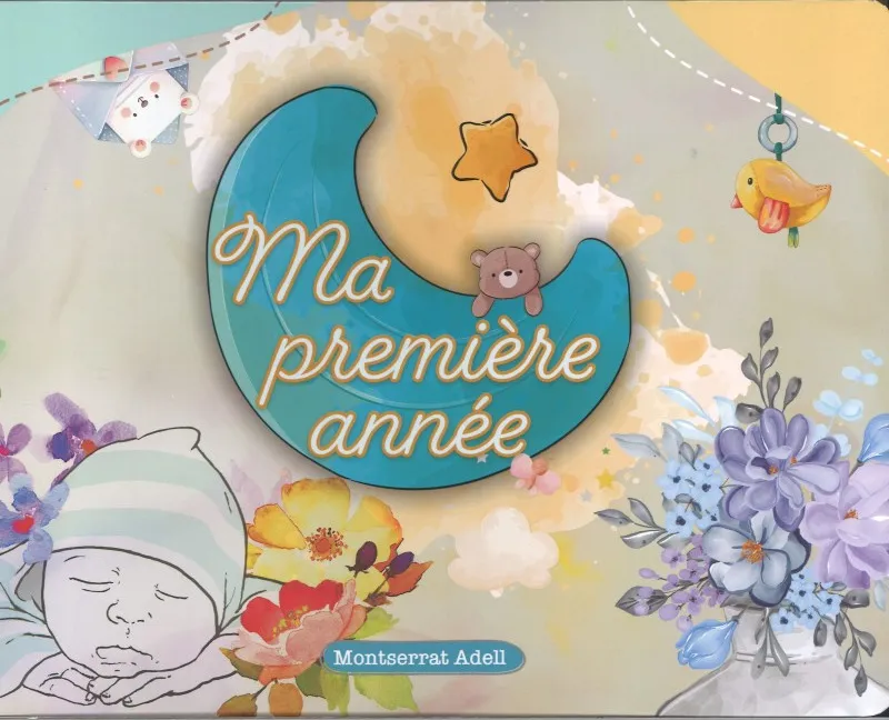  Ma première année 
 Un cadeau à offrir à toutes les futures maman 