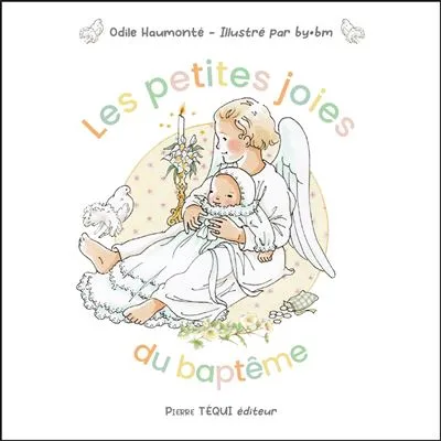Petites joies  du baptême (Les)