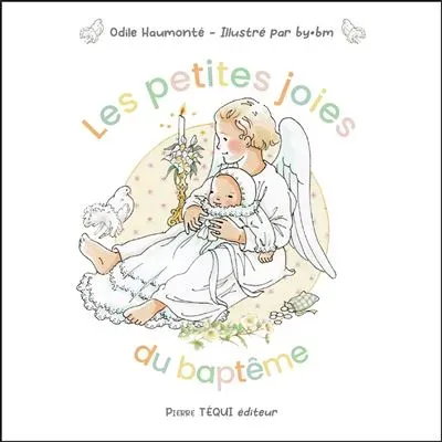 Petites joies  du baptême (Les)