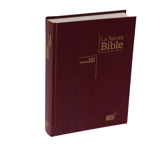 BIBLE NEG, GROS CARACTERES, COUVERTURE RIGIDE, BORDEAUX