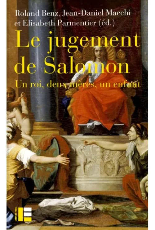 Jugement de Salomon (Le) - Un roi, deux mères, un enfant
