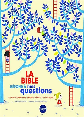 Bible répond à mes questions (La) - A la découverte des grandes vérités de l'évangile