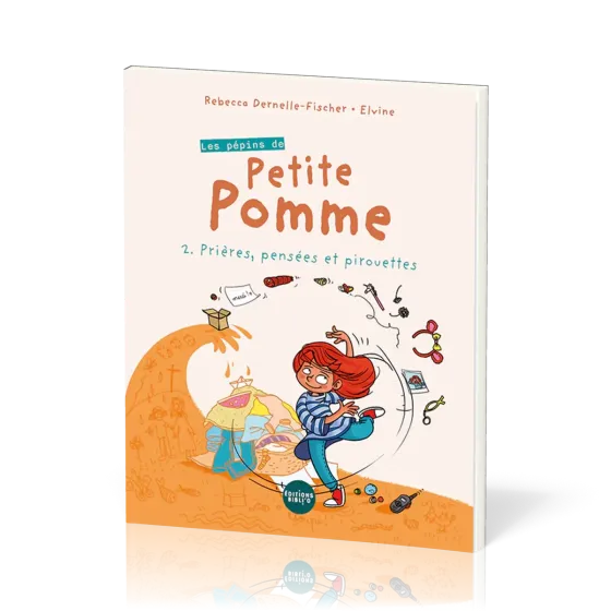 Pépins de petite Pomme (Les) - Tome 2: Prières, pensées et pirouettes