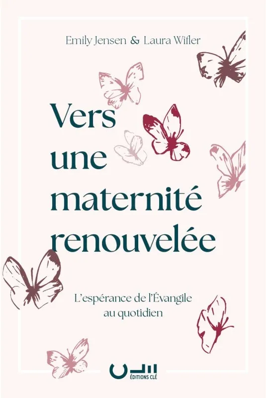Vers une maternité renouvelée - L'espérance de l'Evangile au quotidien