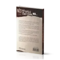 NES DANS UNE FAMILLE CHRETIENNE, MAIS... - DES JEUNES TEMOIGNENT