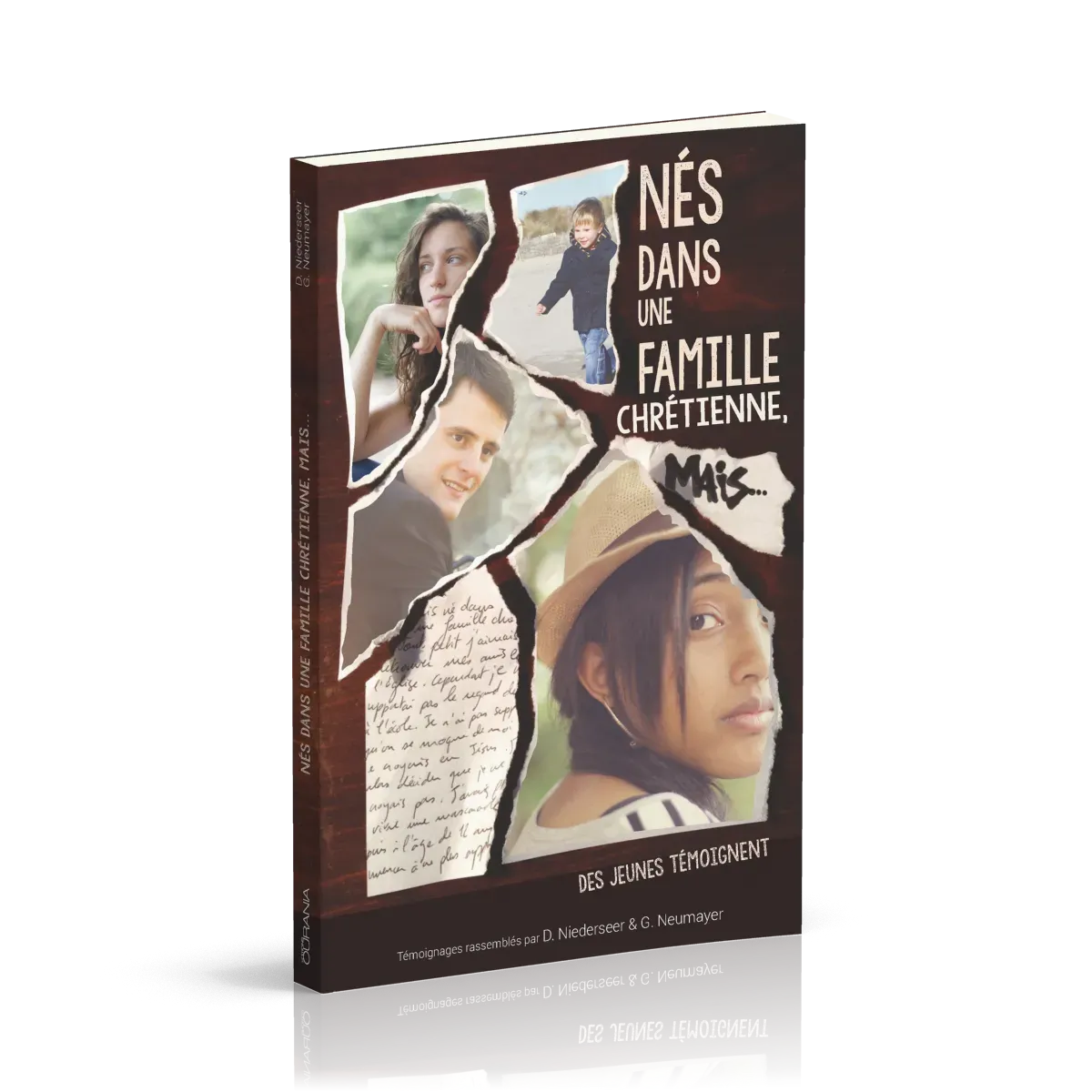NES DANS UNE FAMILLE CHRETIENNE, MAIS... - DES JEUNES TEMOIGNENT