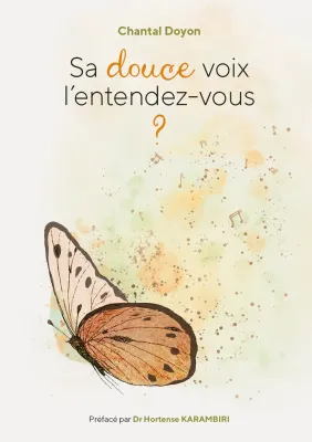 Sa douce voix l'entendez-vous ?