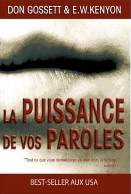 PUISSANCE DE VOS PAROLES (LA)
