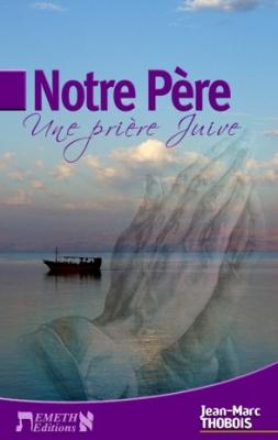 NOTRE PERE UNE PRIERE JUIVE