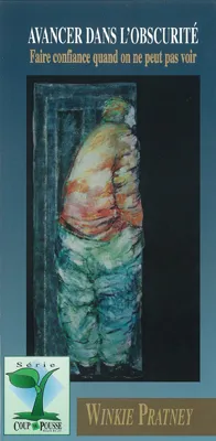 AVANCER DANS L'OBSCURITE