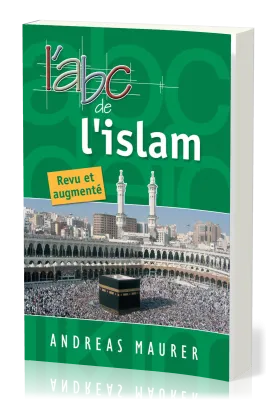 ABC DE L'ISLAM - REVU ET AUGMENTE