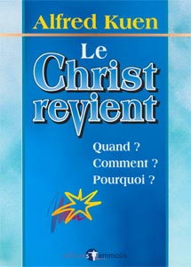 CHRIST REVIENT (LE) - QUAND COMMENT ?