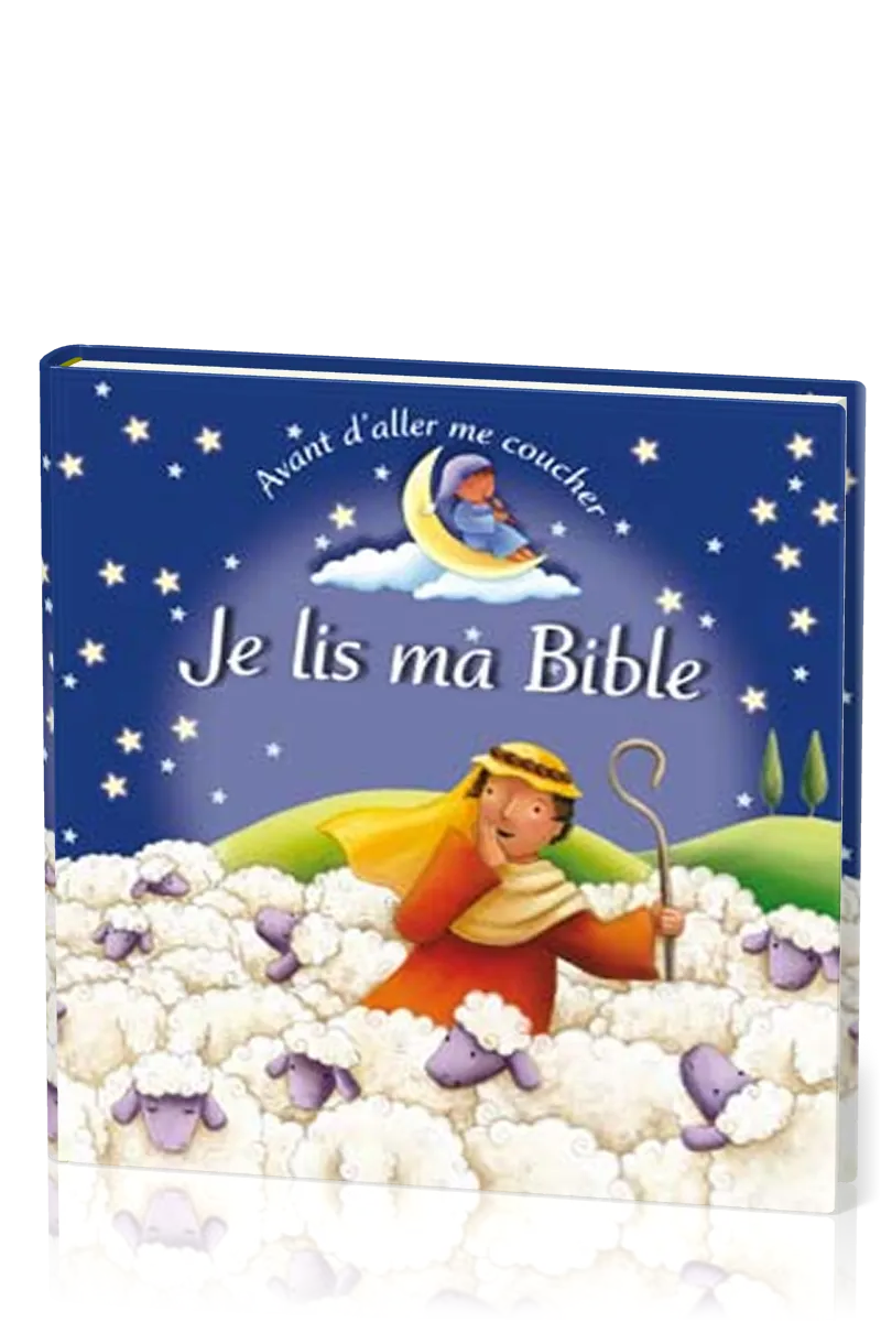 AVANT D'ALLER ME COUCHER JE LIS MA BIBLE