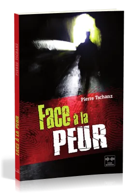 FACE A LA PEUR