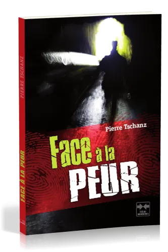 FACE A LA PEUR