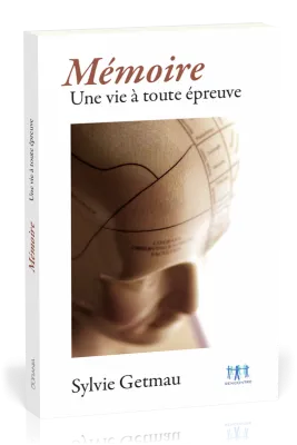 MEMOIRE - UNE VIE A TOUTE EPREUVE