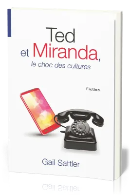 TED ET MIRANDA - LE CHOC DES CULTURES