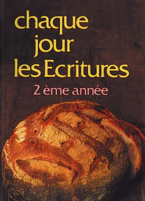CHAQUE JOUR LES ECRITURES VOL. 2 BROCHE