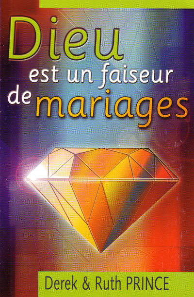 DIEU EST UN FAISEUR DE MARIAGES