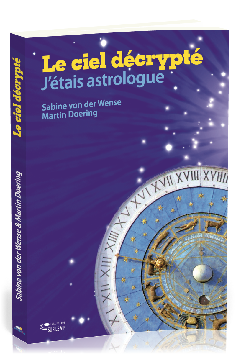 CIEL DECRYPTE (LE) - J'ETAIS ASTROLOGUE