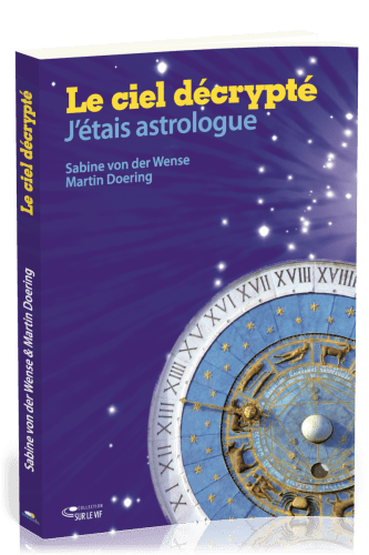 CIEL DECRYPTE (LE) - J'ETAIS ASTROLOGUE