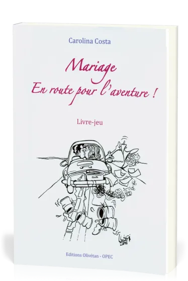 MARIAGE : EN ROUTE POUR L'AVENTURE ! LIVRE-JEU