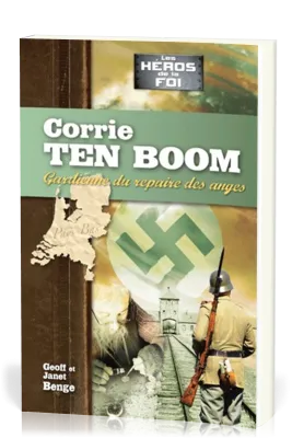 CORRIE TEN BOOM GARDIENNE DU REPAIRE DES ANGES
