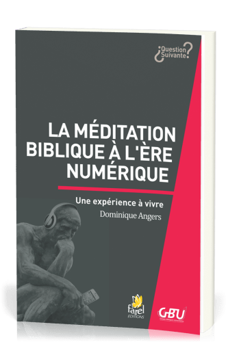 MEDITATION BIBLIQUE A L'ERE DU NUMERIQUE (LA)