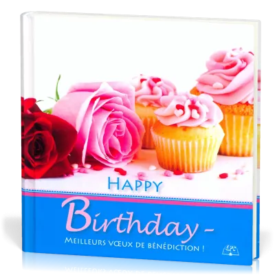 HAPPY BIRTHDAY - MEILLEURS VOEUX DE BENEDICTION