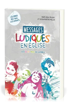 MESSAGES LUDIQUES EN EGLISE - LES SI, ET, MAIS DE LA BIBLE