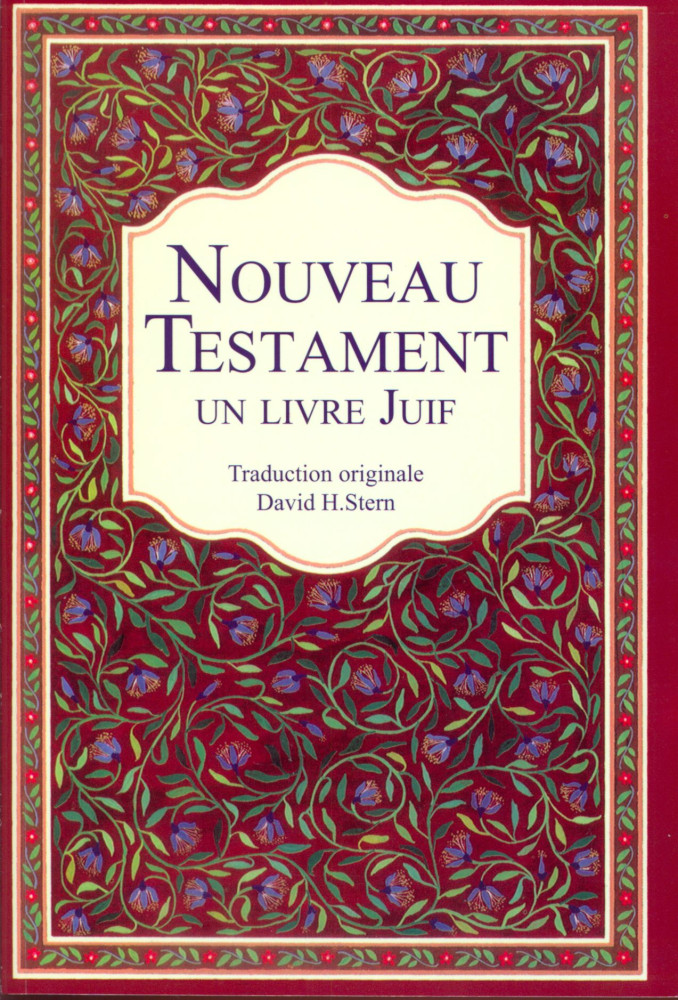 NOUVEAU TESTAMENT - UN LIVRE JUIF