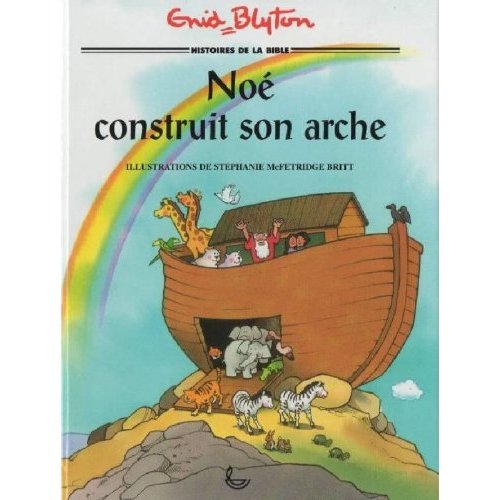 NOE CONSTRUIT SON ARCHE