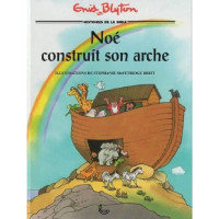 NOE CONSTRUIT SON ARCHE