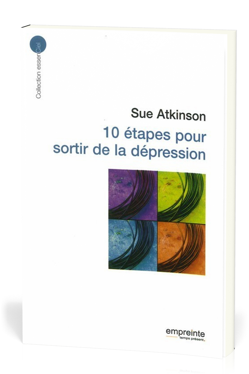 10 ETAPES POUR SORTIR DE LA DEPRESSION