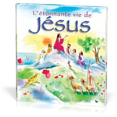 ETONNANTE VIE DE JESUS