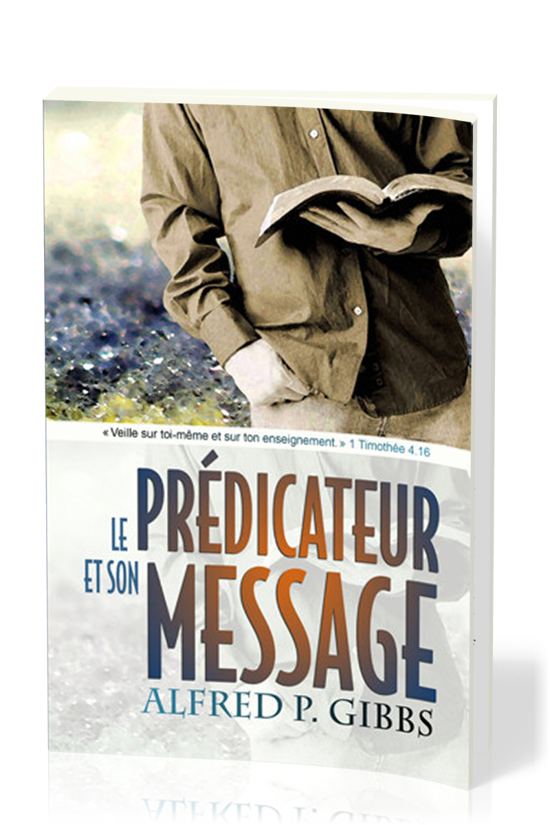PREDICATEUR ET SON MESSAGE (LE)