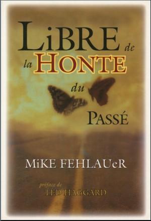 LIBRE DE LA HONTE DU PASSE