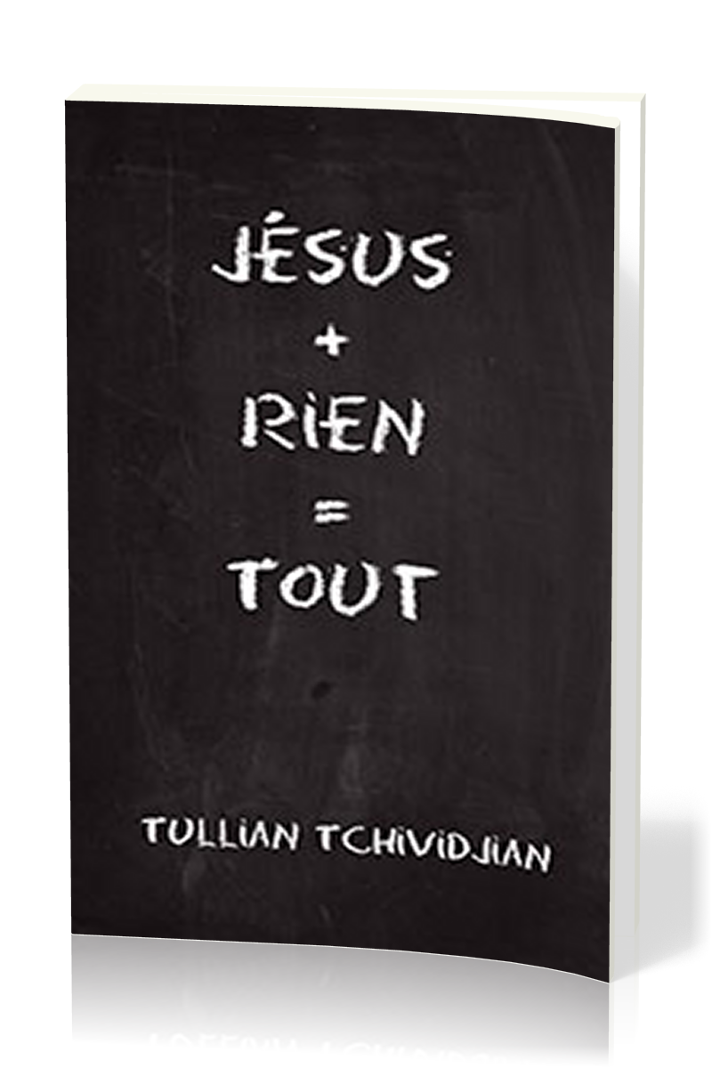 JESUS + RIEN  TOUT