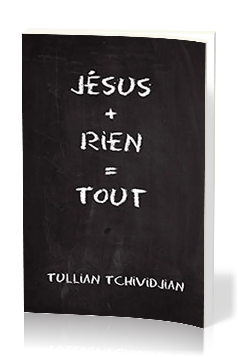 JESUS + RIEN  TOUT