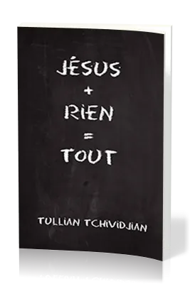 JESUS + RIEN  TOUT