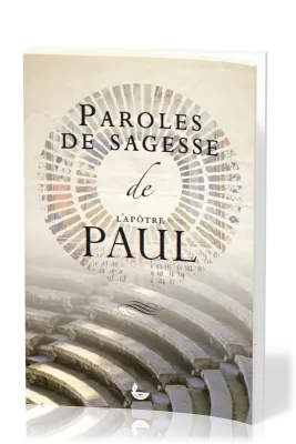 PAROLES DE SAGESSE DE PAUL
