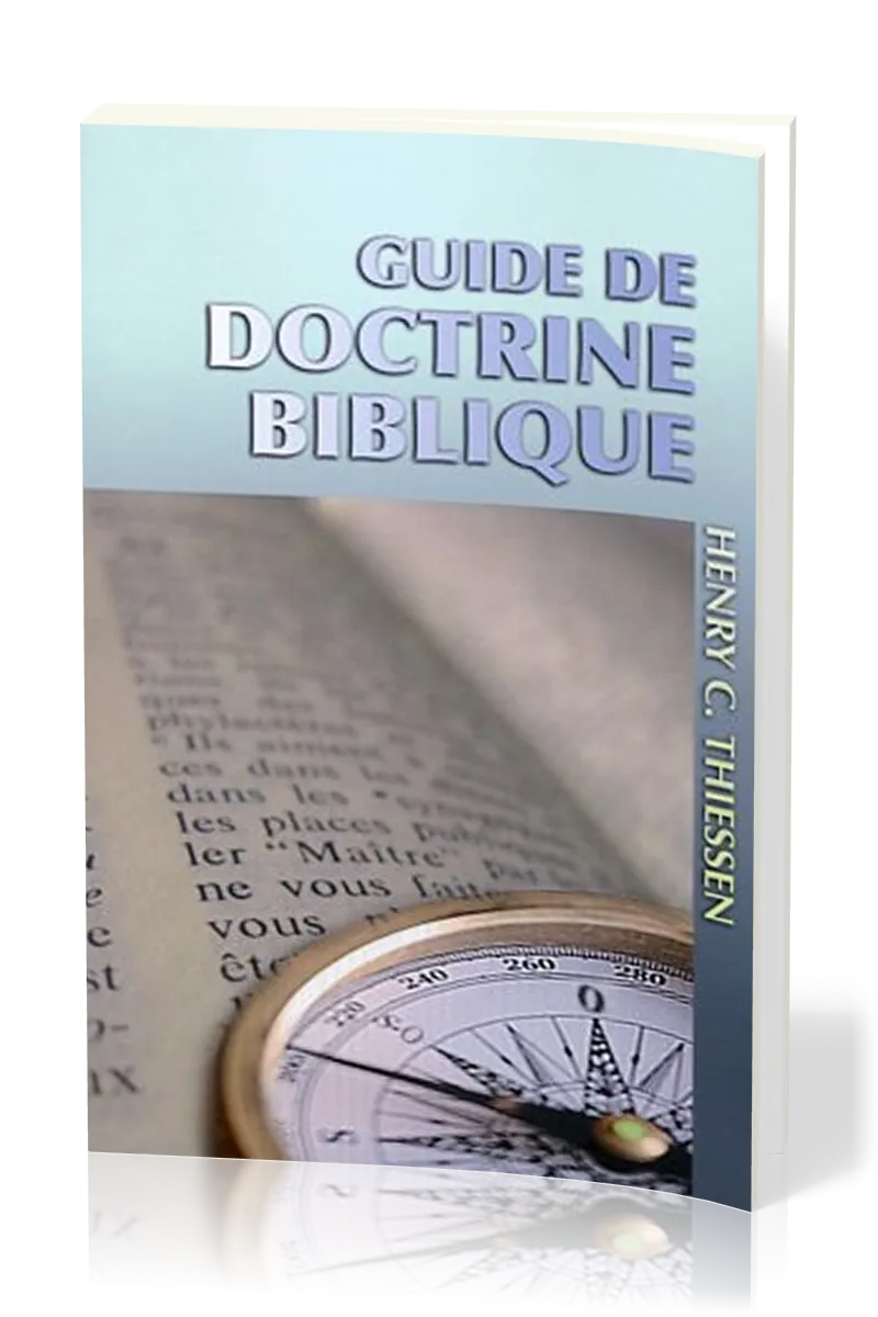GUIDE DE DOCTRINE BIBLIQUE - ANCIENNEMENT ESQUISSE DE DOCTRINE BIBLIQUE
