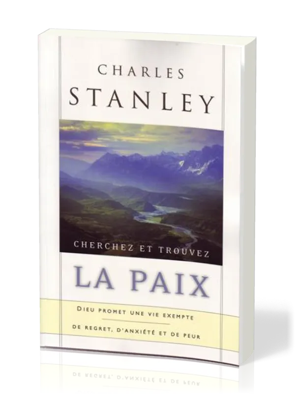 CHERCHEZ ET TROUVEX LA PAIX.DIEU PROMET UNE VIE EXEMPTE DE REGRET,D'ANXIETE ET DE PEUR.
