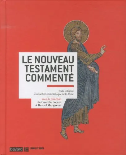 NOUVEAU TESTAMENT COMMENTE (LE)