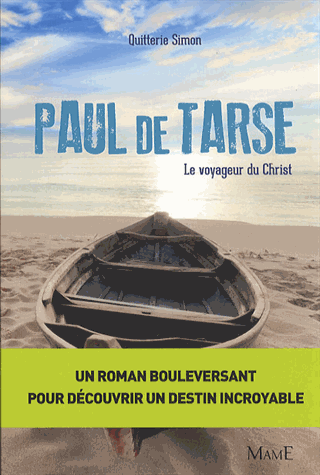 PAUL DE TARSE - LE VOYAGEUR DU CHRIST