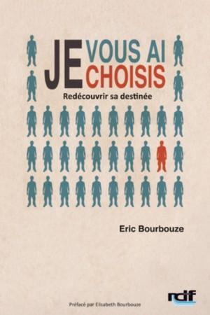 JE VOUS AI CHOISIS - REDECOUVRIR SA DESTINEE