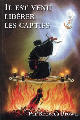 IL EST VENU LIBERER LES CAPTIFS