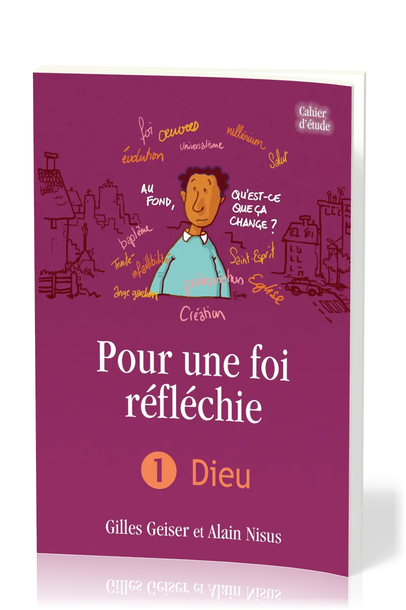 POUR UNE FOI REFLECHIE - 1 DIEU